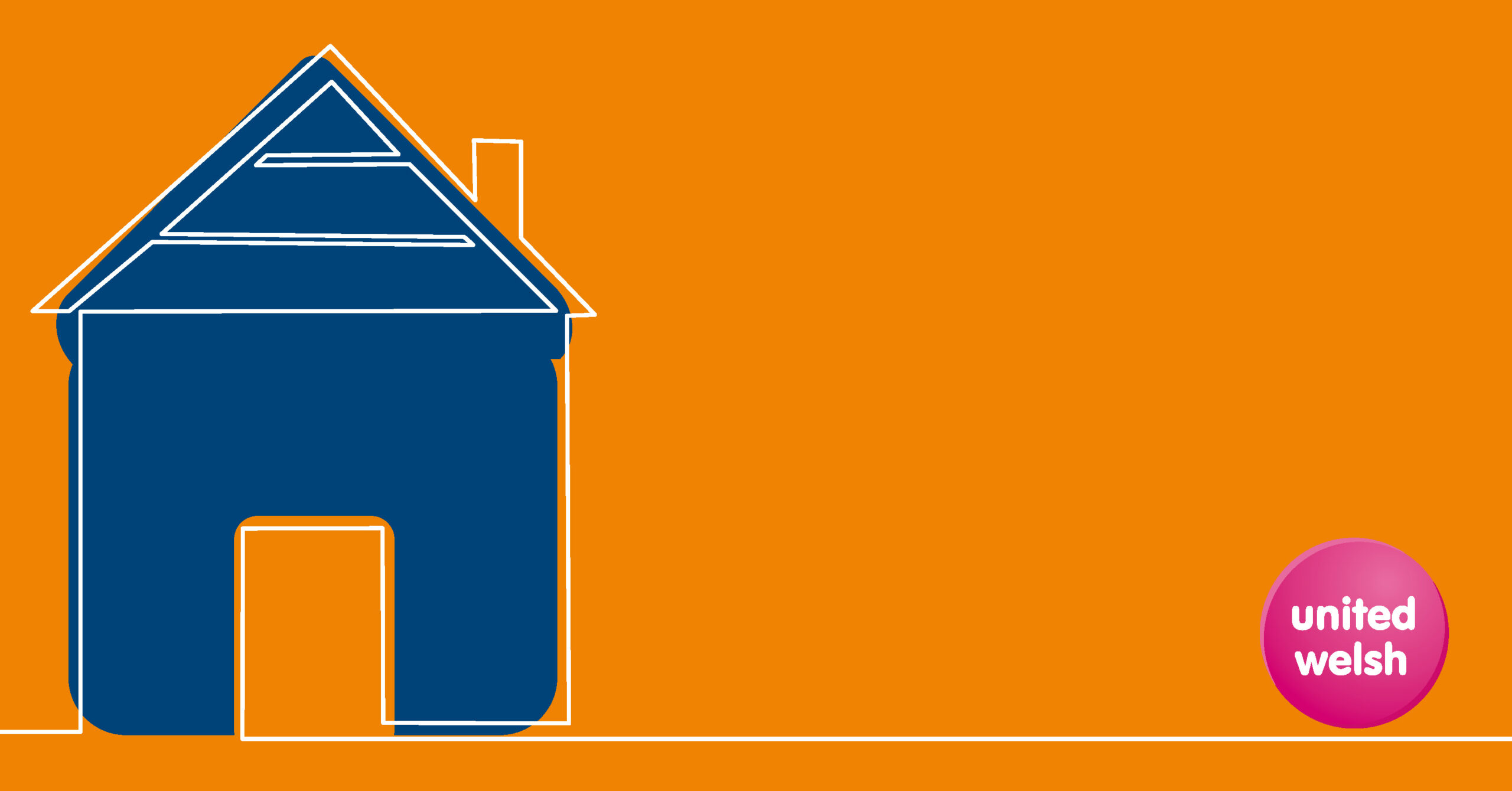 Blue house on orange background with United Welsh logo